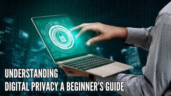 Digital Privacy Basics: What Every Internet User Should Know