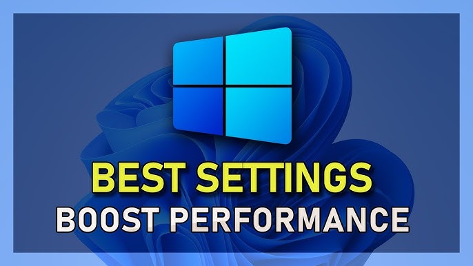 Best Windows 11 Settings for Better Performance