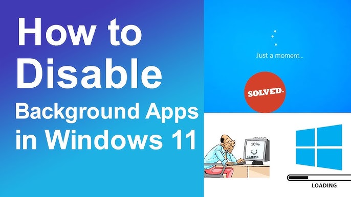 How to Disable Background Apps in Windows 11